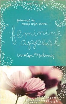 Feminine Appeal by Carolyn Mahaney