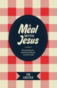 A Meal with Jesus: Discovering Grace, Community, and Mission around the Table 