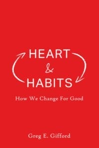 Book cover of Heart & Habits: How We Change for Good by Greg E. Gifford. The cover has a bold red background with white text and curved arrows surrounding the title