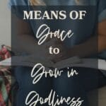 God's Word, prayer, and fellowship are gifts from the Lord. He uses these to graciously shape us into Christ's image, strengthen our faith, and grow us in godliness.