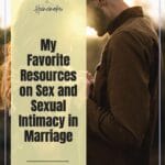 Resources to help you grow in your sexual relationship with your husband. #sexualintimacyinmarriage #sex #resourcesonsex @thankfulhomemaker