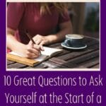These are great questions to print out and tuck in your Bible for your own personal time of reflection or good discussion questions to work through together as a couple or family.