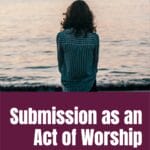Submission is a sweet, undeserved gift we can give to our husbands because we have a great love and trust for the Lord. #submission #submissioninmarriage #christianmarriage #marriage @thankfulhomemaker