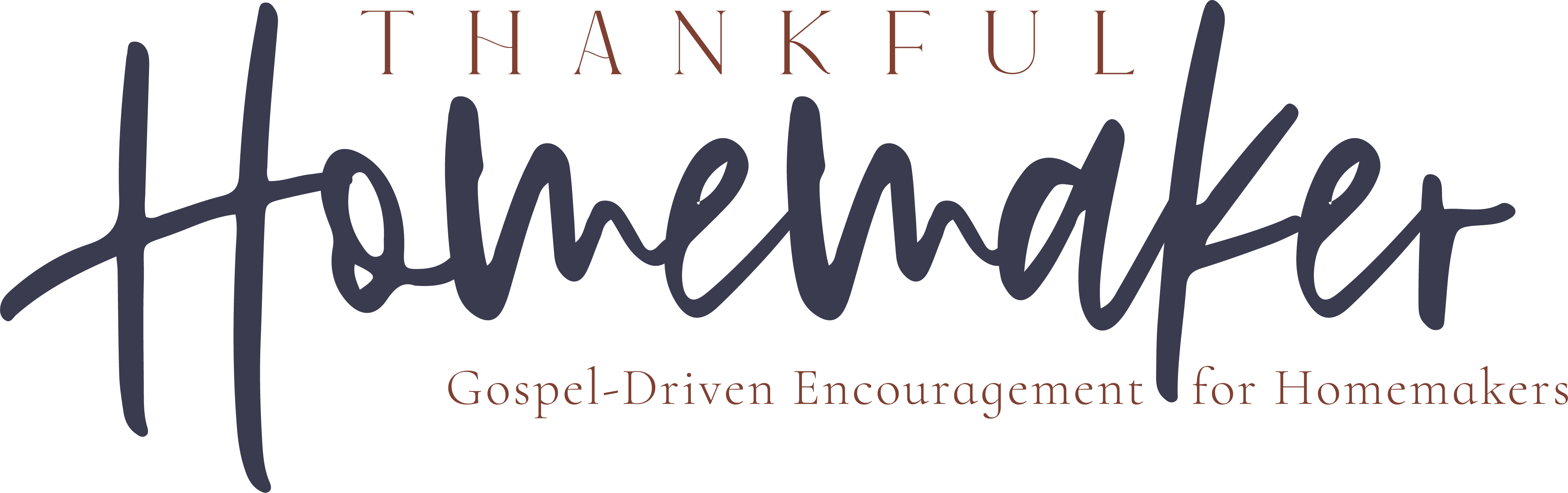 Thankful Homemaker | Gospel-Driven Encouragement for Homemakers