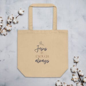 Jesus is Enough Tote Bag