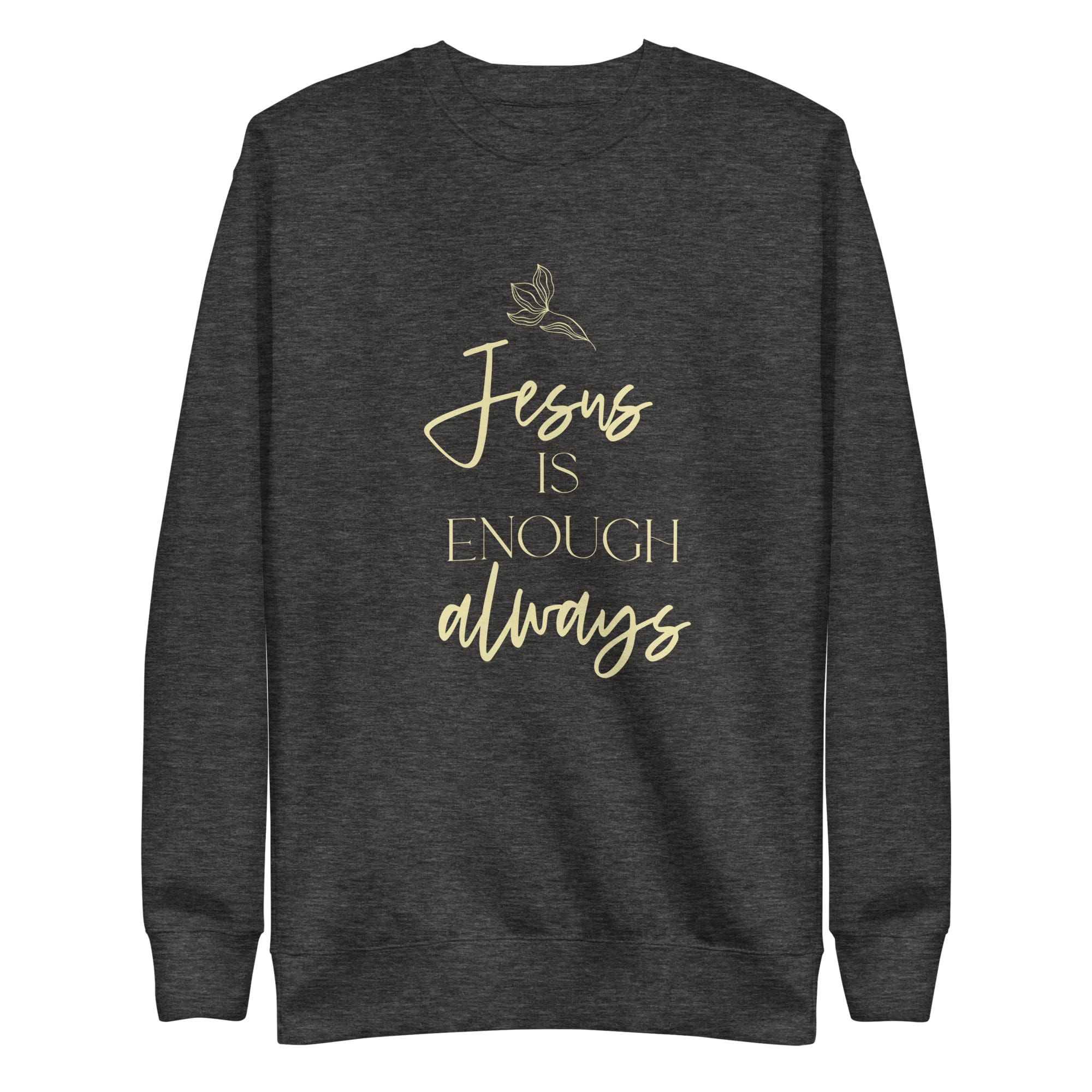 Jesus is Enough Always Premium Sweatshirt - Image 3
